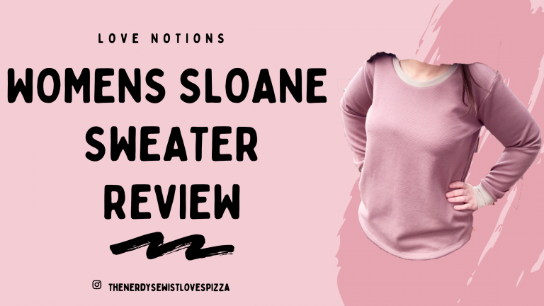 Love Notions – Women’s Sloane Sweater Review