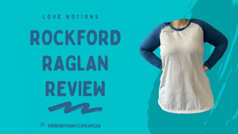 Love Notions – Rockford Raglan Review