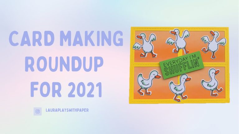 Card Making Roundup for 2021